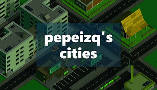 pepeizq's Cities