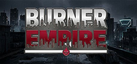 BurnerEmpire Game