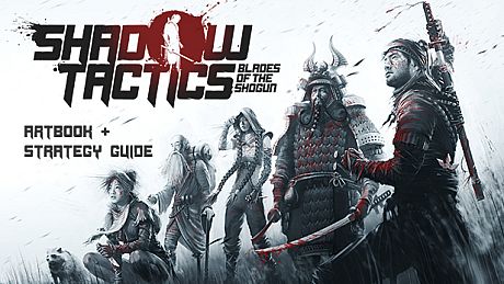 Shadow Tactics: Blades of the Shogun - Artbook & Strategy Guide DLC