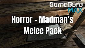 GameGuru MAX Horror Asset Pack - Madman's Melee Weapons