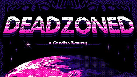 Deadzoned: A Credits Bounty Game