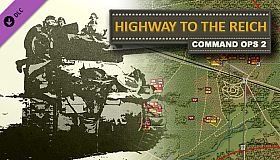 Command Ops 2: Highway to the Reich Vol. 1