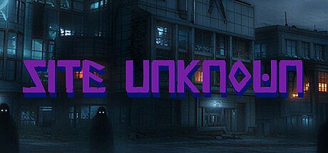 Site Unknown Game