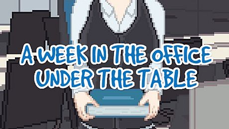 A Week in the Office -Under the Table- Game