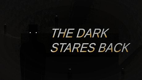 The Dark Stares Back Game