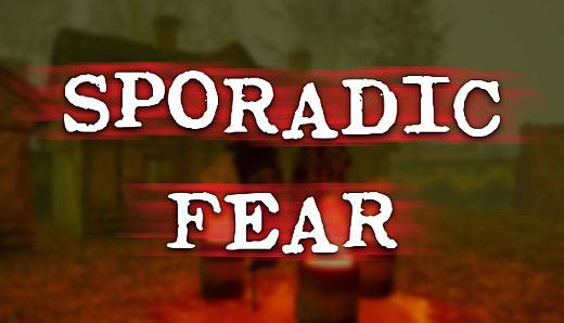 Sporadic Fear