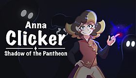 Anna clicker : Shadow of the Pantheon