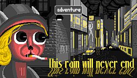 This rain will never end - noir adventure detective