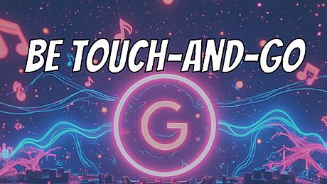 Be touch-and-go Game