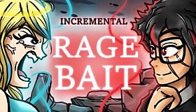 Incremental Ragebait