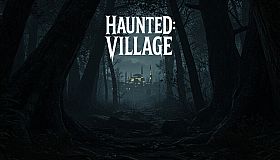 Haunted: Village