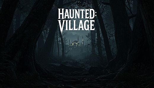 Haunted: Village