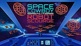 Space Cowboy and the Robot Scourge