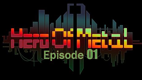 HeroOfMetal-Episode01 Game
