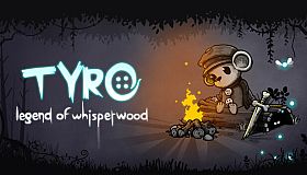 Tyro: Legend of Whisperwood