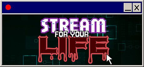 Stream For Your Life
