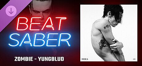 Beat Saber - YUNGBLUD - Zombie DLC