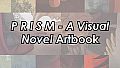 P R I S M - A Visual Novel Artbook