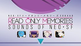 Read Only Memories - Sounds of Neo-SF