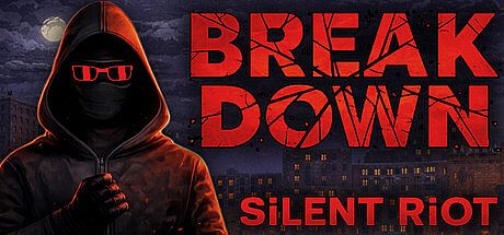 Breakdown: Silent Riot Game