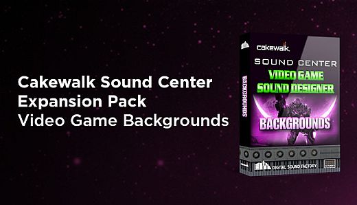Cakewalk Expansion Pack - Video Game Sound Designer Backgrounds