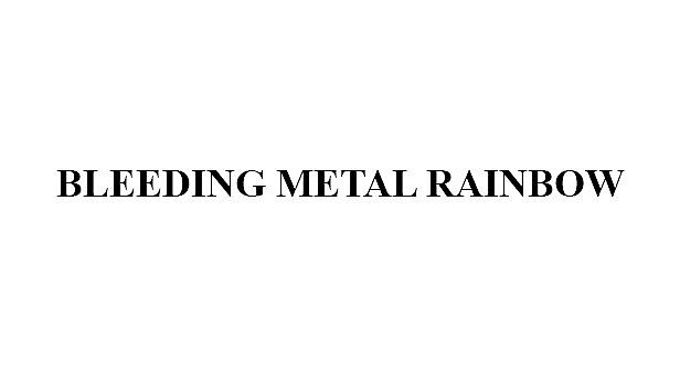 Buy Bleeding Metal Rainbow