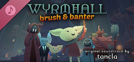 WYRMHALL: Brush and Banter Soundtrack DLC