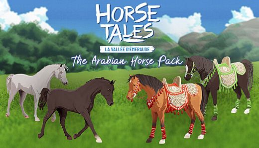 The Arabian Horse Pack - Horse Tales: Emerald Valley Ranch