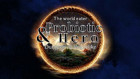 The world eater & Probiotic Hero Dungeon of Roguelike Game