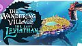 The Wandering Village: The Last Leviathan