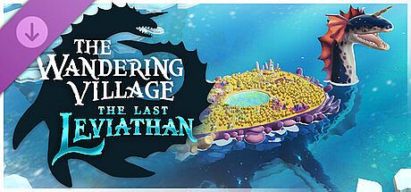 The Wandering Village: The Last Leviathan