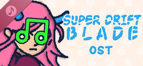 Super Drift Blade - OST DLC