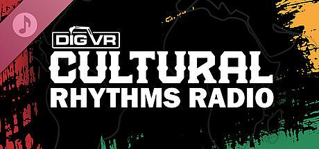 DIG VR: Cultural Rhythms Radio DLC