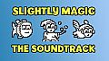 Slightly Magic - Music Soundtrack