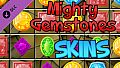 Mighty Gemstones - Skins