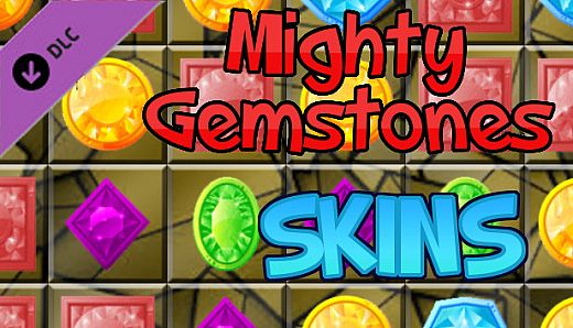 Mighty Gemstones - Skins