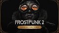 Frostpunk 2: Deluxe Edition