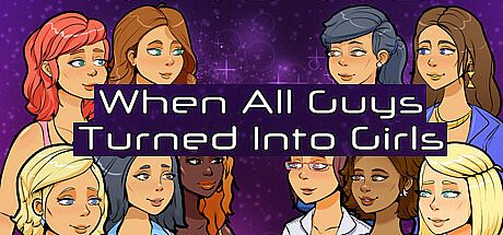 When All Guys Turned into Girls Game