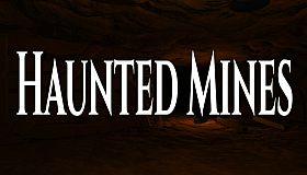 Haunted Mines