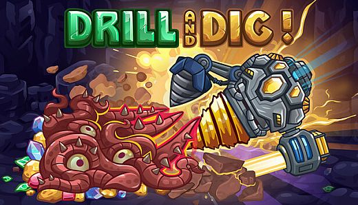 Drill and Dig!