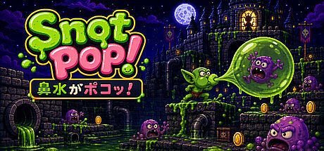 Snot Pop!