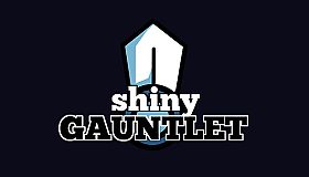 Shiny Gauntlet