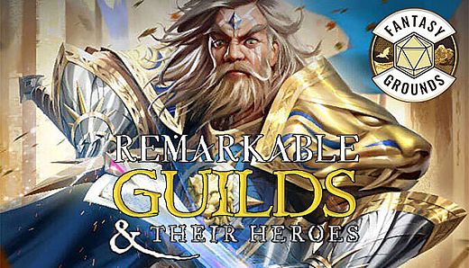 Fantasy Grounds - Remarkable Guilds & Their Heroes