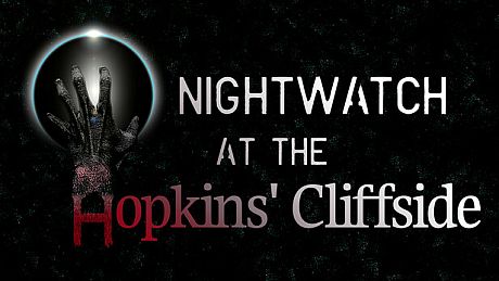 Nightwatch at the Hopkins' Cliffside Game