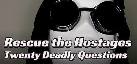 Rescue the Hostages: Twenty Deadly Questions Game