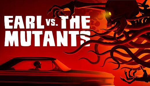 Earl vs. the Mutants