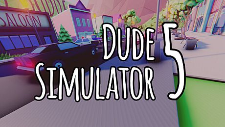 Dude Simulator 5 Game