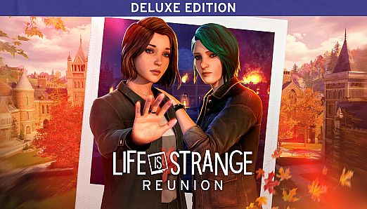 Life is Strange: Reunion Deluxe Edition