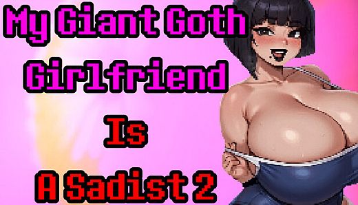 My Giant Goth Girlfriend Is a Sadist 2