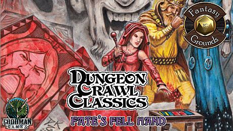 Fantasy Grounds - Dungeon Crawl Classics #78: Fate's Fell Hand (DCC) DLC